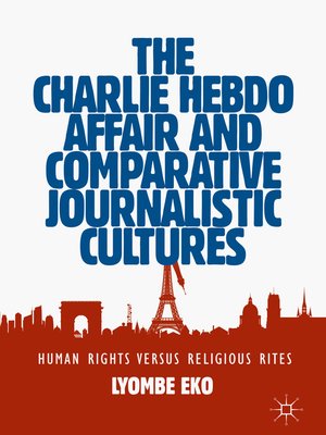 cover image of The Charlie Hebdo Affair and Comparative Journalistic Cultures